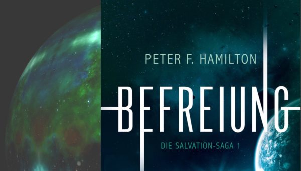„Befreiung“ Peter F. Hamilton (Rezension) | SCHREIBBLOGG 2026 Befreiung Titelbild Peter F Hamilton