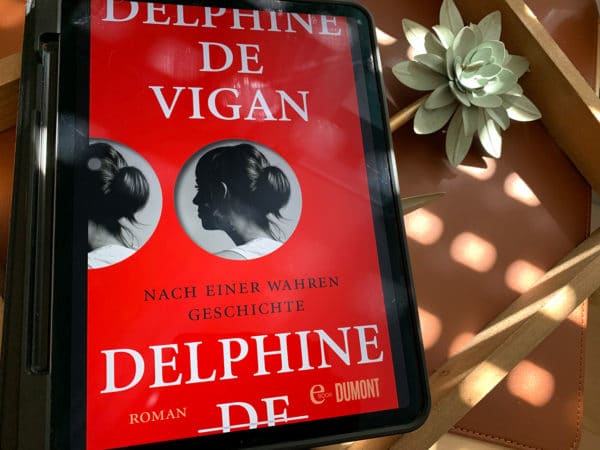 Nach einer wahren Geschichte Delphine des Vigan Rezension Titelbild