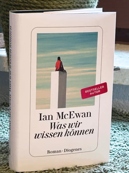 Der Herbst hat Einzug gehalten Leseplan 2025 | SCHREIBBLOGG 2025 "Was wir wissen können" Ian McEwan